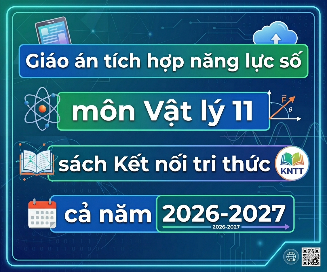 Giáo án tích hợp năng lực số môn Vật lý 11 sách Kết nối tri thức cả năm 2026-2027